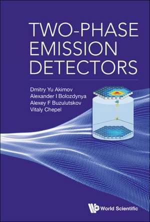 Two-Phase Emission Detectors de Dmitry Yu Akimov