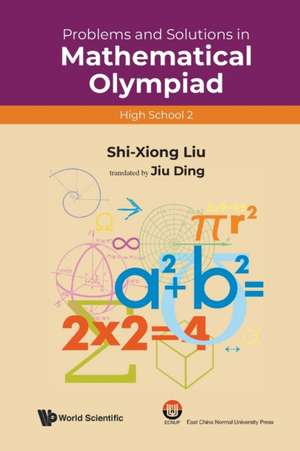 Prob & Sol Math Olympiad (HS 2) de Shi-Xiong Liu & Jiu Ding