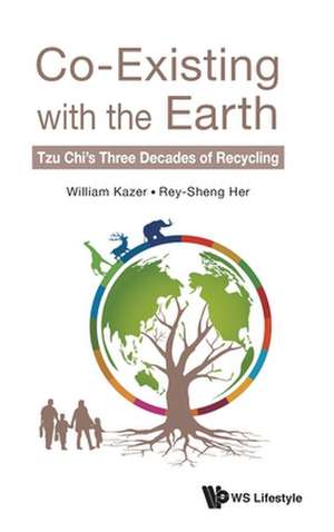 Co-Existing with the Earth: Tzu Chi's Three Decades of Recycling de William Kazer