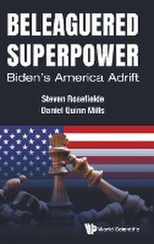 BELEAGUERED SUPERPOWER de Steven Rosefielde & Daniel Quinn Mills