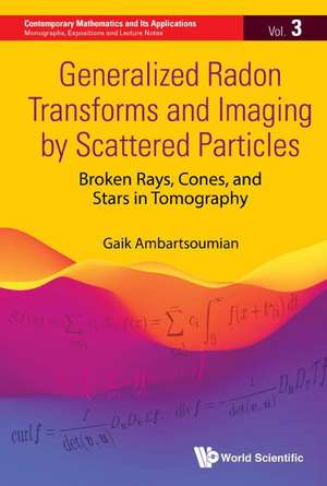 GENERALIZED RADON TRANSFORMS & IMAGING BY SCATTER PARTICLES de Gaik Ambartsoumian