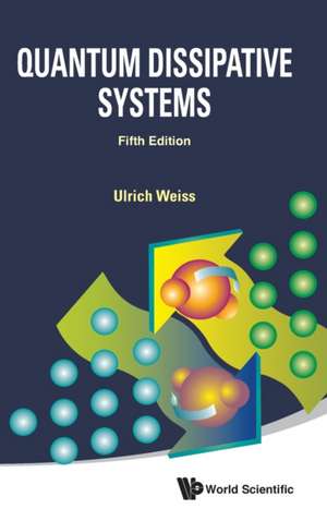 QUANTUM DISSIPATIVE SYS (5TH ED) de Ulrich Weiss