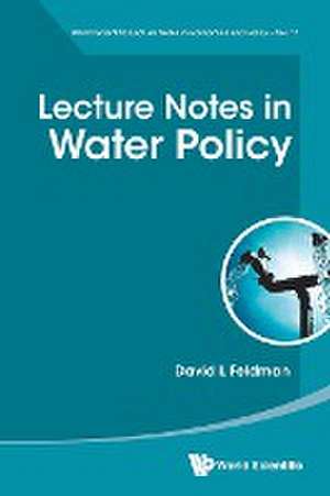 LECTURE NOTES IN WATER POLICY de David L Feldman