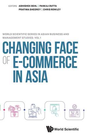 CHANGING FACE OF E-COMMERCE IN ASIA de Pankaj Dutta Pratima She Abhishek Behl