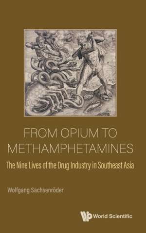 FROM OPIUM TO METHAMPHETAMINES de Wolfgang Sachsenroder