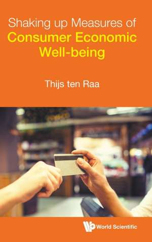 Shaking Up Measures of Consumer Economic Well-Being de Thijs Ten Raa