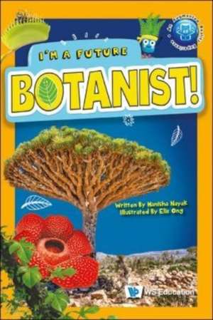 I'm a Future Botanist! de Manisha Nayak