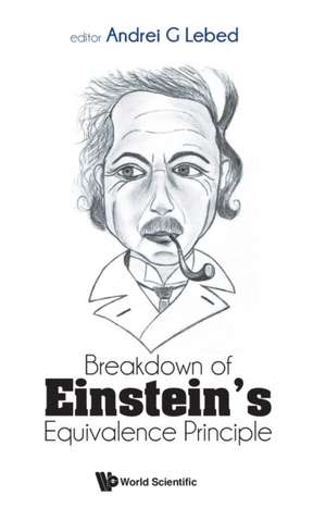 BREAKDOWN OF EINSTEIN'S EQUIVALENCE PRINCIPLE de Andrei G Lebed