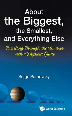 ABOUT THE BIGGEST, THE SMALLEST, AND EVERYTHING ELSE de Serge Parnovsky