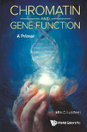 CHROMATIN AND GENE FUNCTION de John C Lucchesi