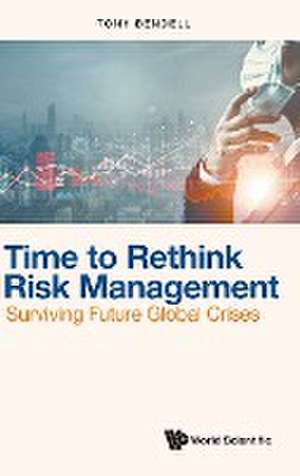 TIME TO RETHINK RISK MANAGEMENT de Anthony Bendell