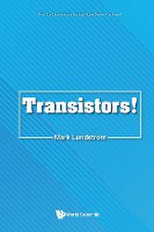 TRANSISTORS! de Mark Lundstrom