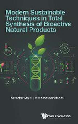 MODERN SUSTAIN TECH IN TOTAL SYNTHESIS BIOACTIVE NATURAL .. de Bhubaneswar Mandal Sasadhar Majhi