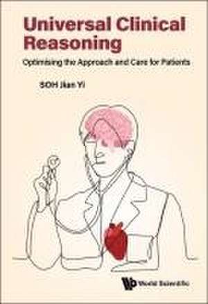 UNIVERSAL CLINICAL REASONING de Soh Jian Yi