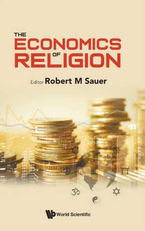 ECONOMICS OF RELIGION, THE de Robert M Sauer