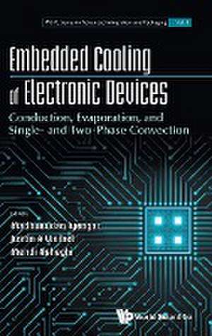 EMBEDDED COOLING OF ELECTRONIC DEVICES de Justin A Weibel Meh Madhusudan Iyengar