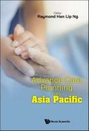 Advance Care Planning in the Asia Pacific de Diah Martina Cheng-Pei Lin Raymond Ng