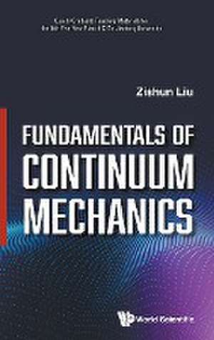 Fundamentals of Continuum Mechanics de Zishun Liu