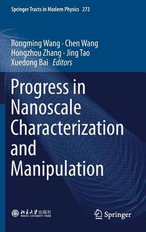 Progress in Nanoscale Characterization and Manipulation de Rongming Wang