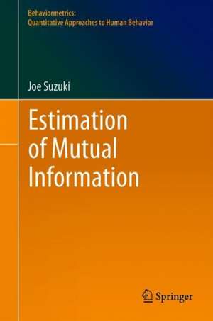 Estimation of Mutual Information de Joe Suzuki