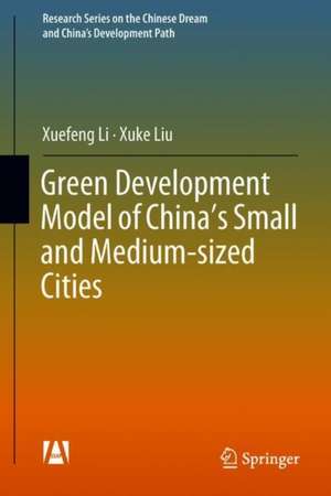 Green Development Model of China’s Small and Medium-sized Cities de Xuefeng Li