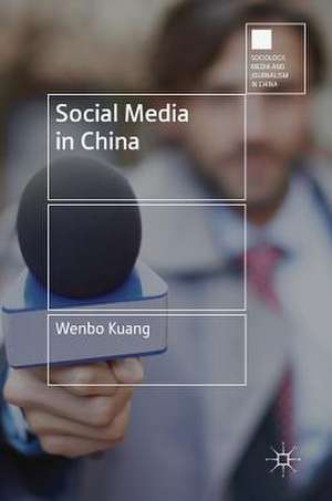 Social Media in China de Wenbo Kuang