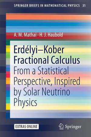 Erdélyi–Kober Fractional Calculus: From a Statistical Perspective, Inspired by Solar Neutrino Physics de A. M. Mathai