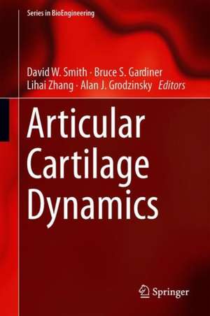 Articular Cartilage Dynamics de David W. Smith