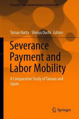 Severance Payment and Labor Mobility: A Comparative Study of Taiwan and Japan de Tatsuo Hatta