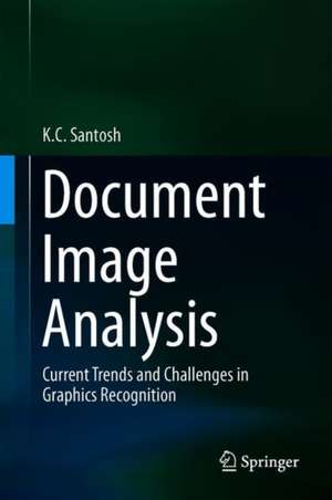 Document Image Analysis: Current Trends and Challenges in Graphics Recognition de K.C. Santosh