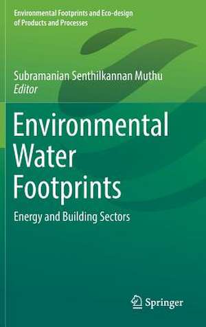 Environmental Water Footprints: Energy and Building Sectors de Subramanian Senthilkannan Muthu