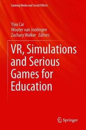 VR, Simulations and Serious Games for Education de Yiyu Cai