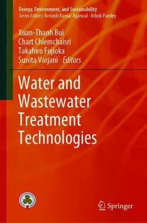 Water and Wastewater Treatment Technologies de Xuan-Thanh Bui