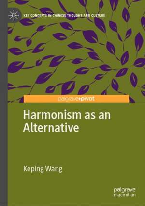 Harmonism as an Alternative de Keping Wang