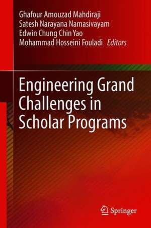 Engineering Grand Challenges in Scholar Programs de Ghafour Amouzad Mahdiraji