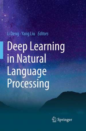 Deep Learning in Natural Language Processing de Li Deng