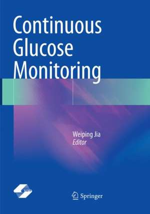 Continuous Glucose Monitoring de Weiping Jia