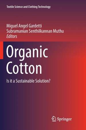 Organic Cotton: Is it a Sustainable Solution? de Miguel Angel Gardetti