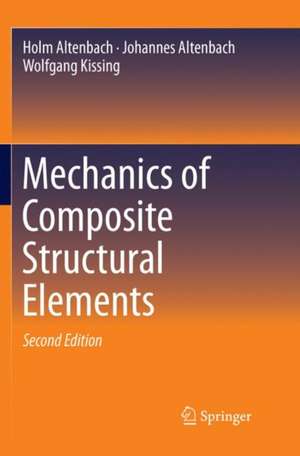 Mechanics of Composite Structural Elements de Holm Altenbach