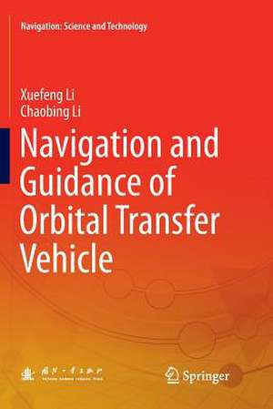 Navigation and Guidance of Orbital Transfer Vehicle de Xuefeng Li