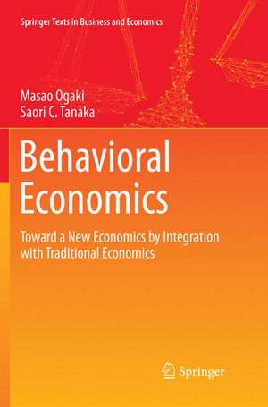 Behavioral Economics: Toward a New Economics by Integration with Traditional Economics de Masao Ogaki