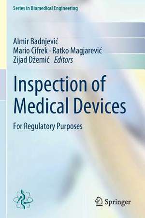 Inspection of Medical Devices: For Regulatory Purposes de Almir Badnjević