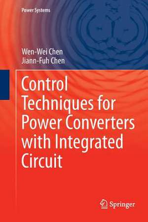 Control Techniques for Power Converters with Integrated Circuit de Wen-Wei Chen