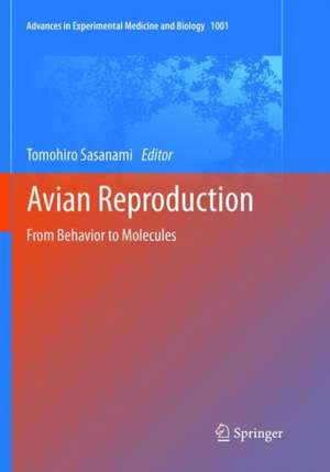 Avian Reproduction: From Behavior to Molecules de Tomohiro Sasanami