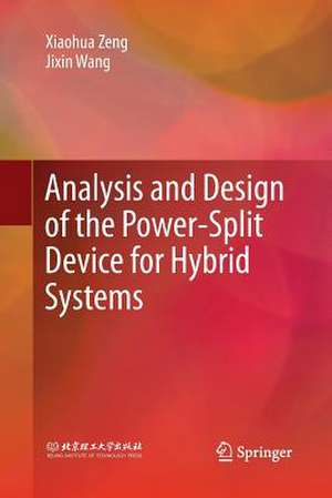 Analysis and Design of the Power-Split Device for Hybrid Systems de Xiaohua Zeng