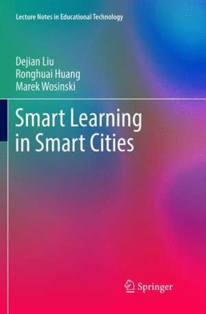 Smart Learning in Smart Cities de Dejian Liu