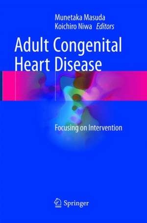 Adult Congenital Heart Disease: Focusing on Intervention de Munetaka Masuda