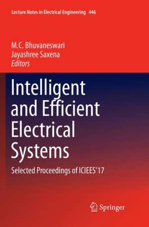 Intelligent and Efficient Electrical Systems: Selected Proceedings of ICIEES’17 de M.C. Bhuvaneswari