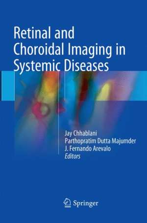 Retinal and Choroidal Imaging in Systemic Diseases de Jay Chhablani