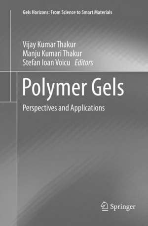 Polymer Gels: Perspectives and Applications de Vijay Kumar Thakur